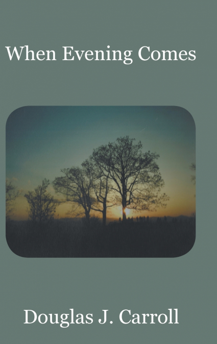 When Evening Comes