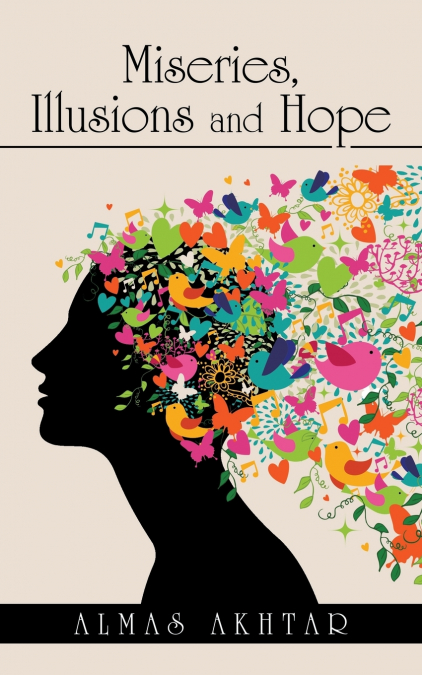 Miseries, Illusions and Hope