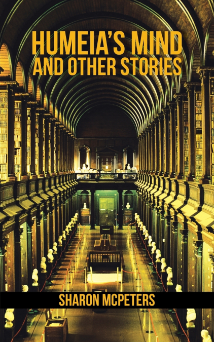 Humeia’s Mind and Other Stories