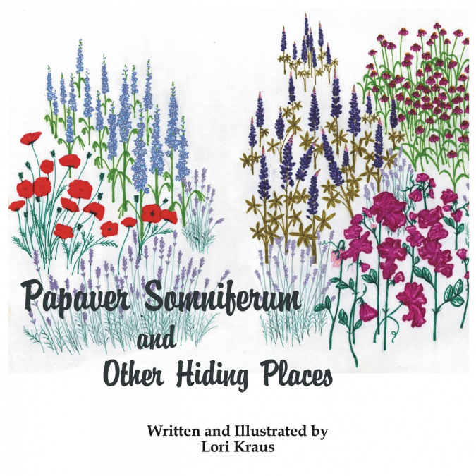 Papaver Somniferum and Other Hiding Places