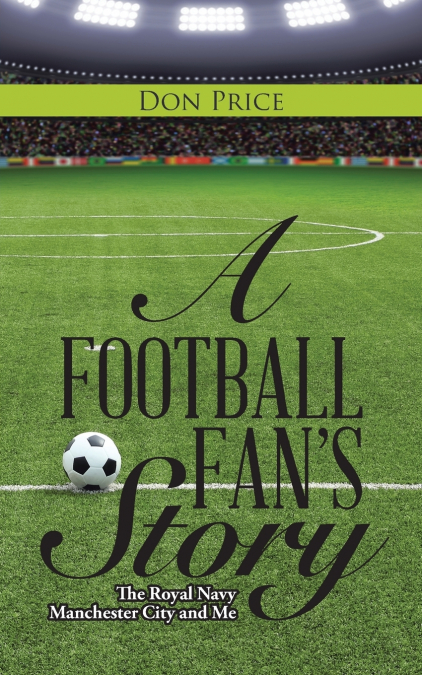 A Football Fan’s Story