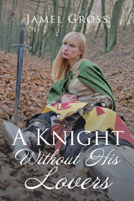 A Knight Without His Lovers