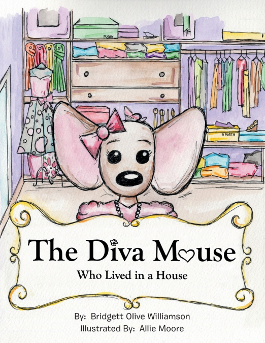 The Diva Mouse Who Lived in a House