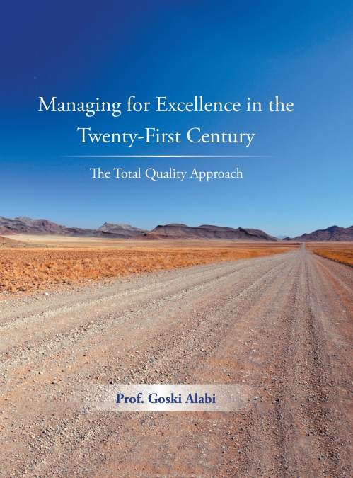 Managing for Excellence in the Twenty-First Century