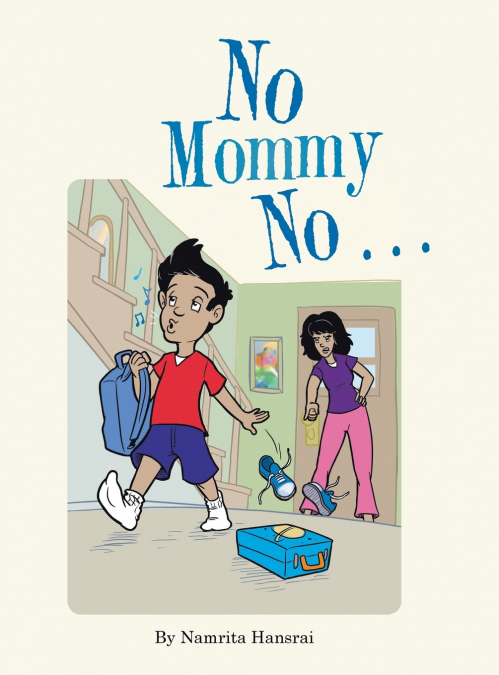 No Mommy No . . .