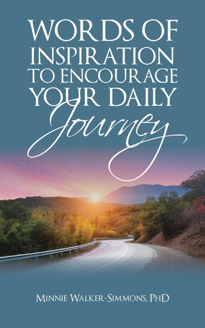 Words of Inspiration to Encourage Your Daily Journey