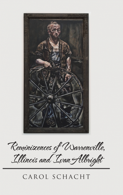 Reminiscences of Warrenville, Illinois and Ivan Albright
