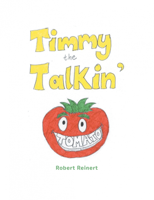 Timmy the Talkin’ Tomato