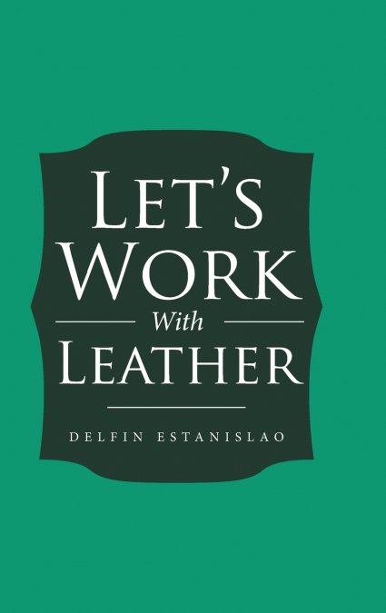Let’s Work With Leather