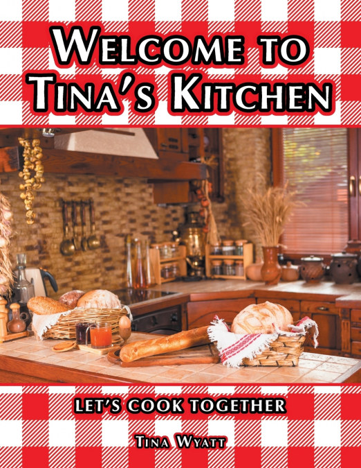 Welcome to Tina’s Kitchen