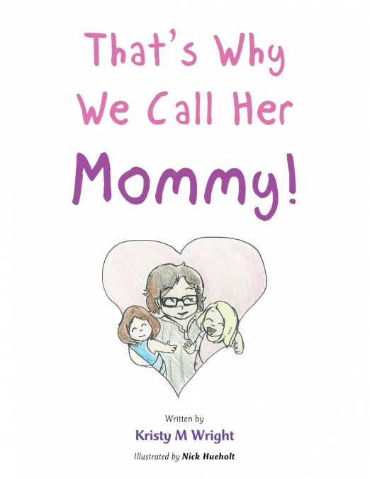 That’s Why We Call Her Mommy!