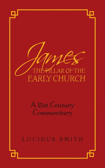 James The Pillar of the Early Church