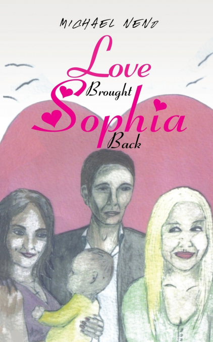 Love Brought Sophia Back