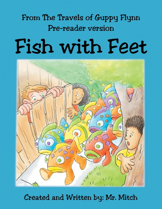 From the Travels of Guppy Flynn Pre-Reader Version