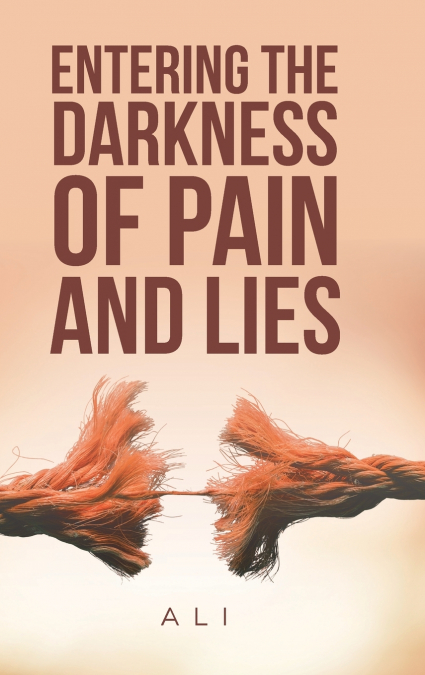 Entering the Darkness of Pain and Lies
