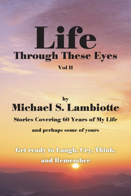 Life Through These Eyes, Vol II