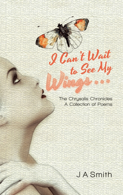 I Can’t Wait to See My Wings . . .