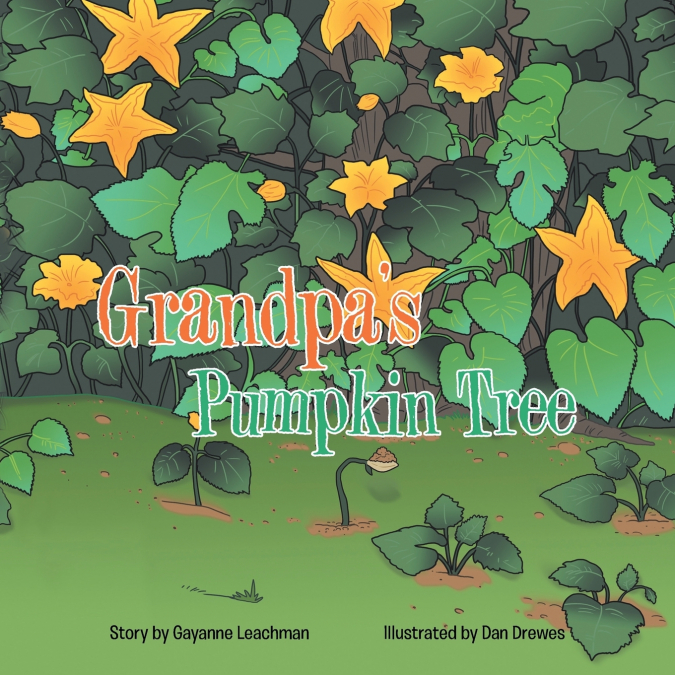 Grandpa’s Pumpkin Tree