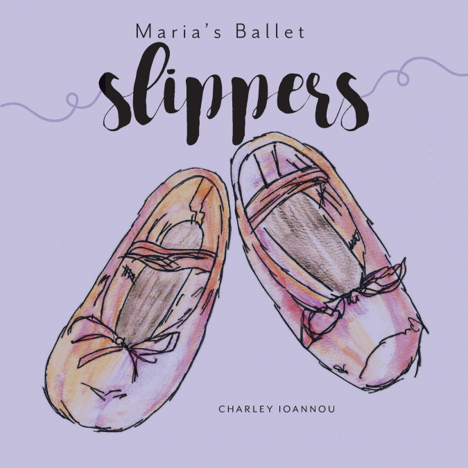 Maria’s Ballet Slippers