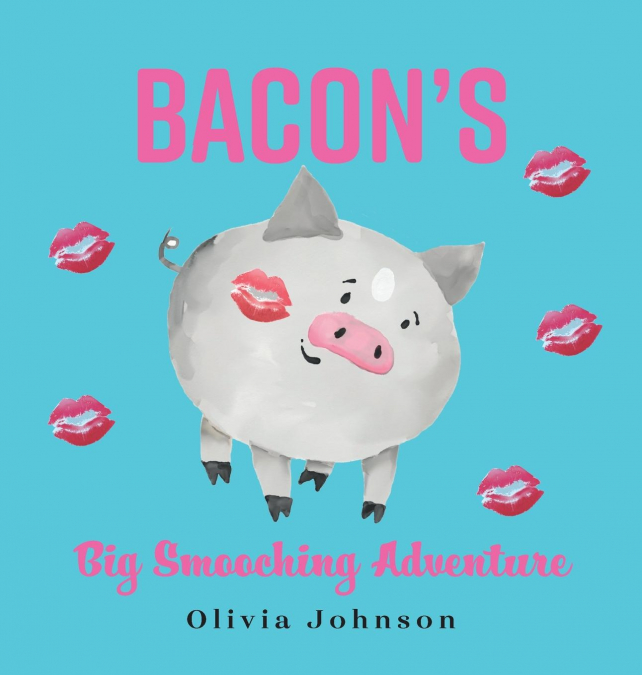 Bacon’s Big Smooching Adventure