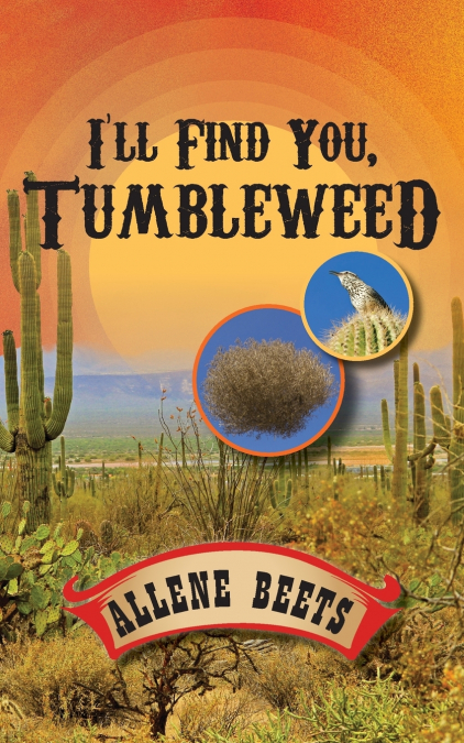 I’ll Find You Tumbleweed