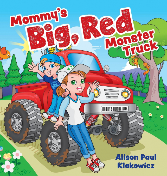 Mommy’s Big, Red Monster Truck