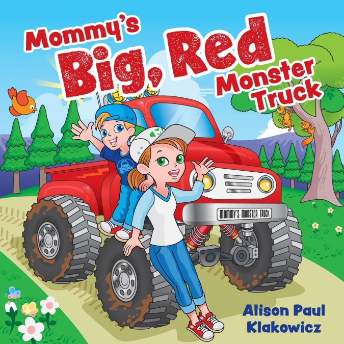 Mommy’s Big, Red Monster Truck