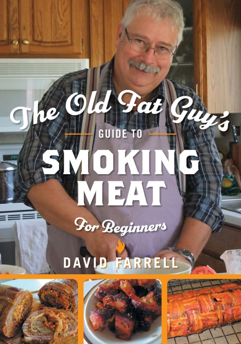 The Old Fat Guy’s Guide to Smoking Meat for Beginners