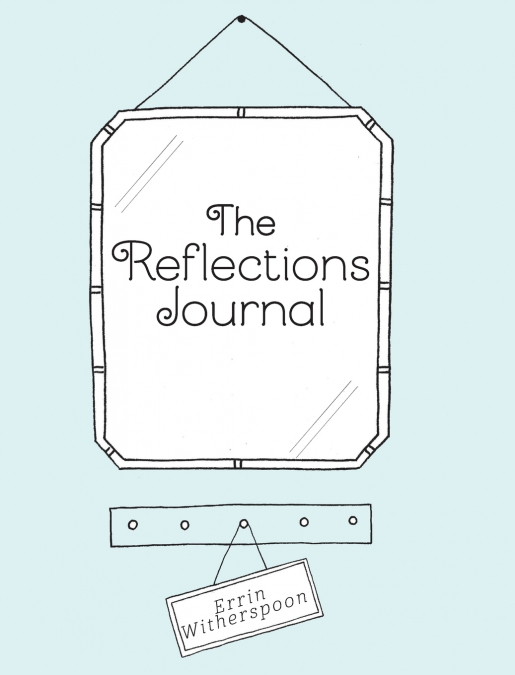 The Reflections Journal