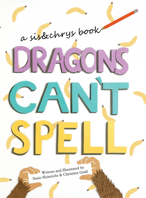 Dragons Can’t Spell