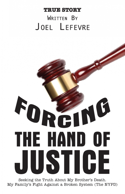 Forcing the Hand of Justice