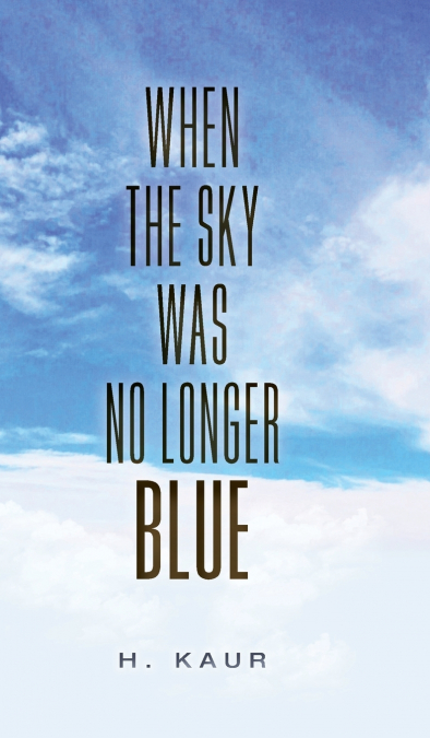 When The Sky Was No Longer Blue