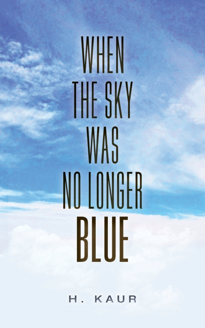 When The Sky Was No Longer Blue