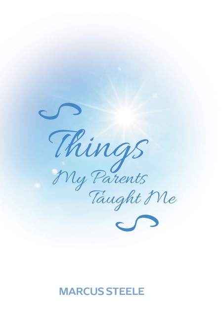 Things My Parents Taught Me
