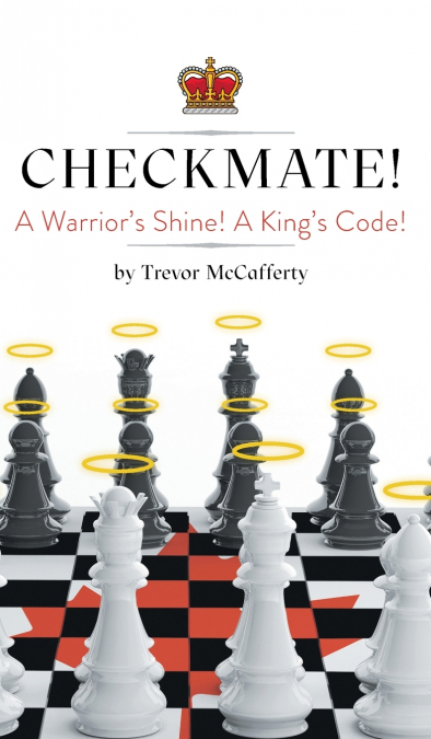 Checkmate! A Warrior’s Shine! A King’s Code!