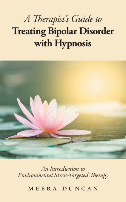 A Therapist’s Guide To Treating Bipolar Disorder With Hypnosis