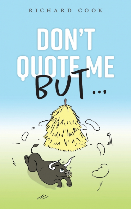 Don’t Quote Me But...