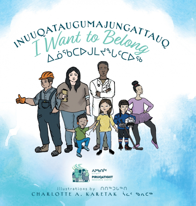 Inuuqataugumajungattauq - I want to Belong