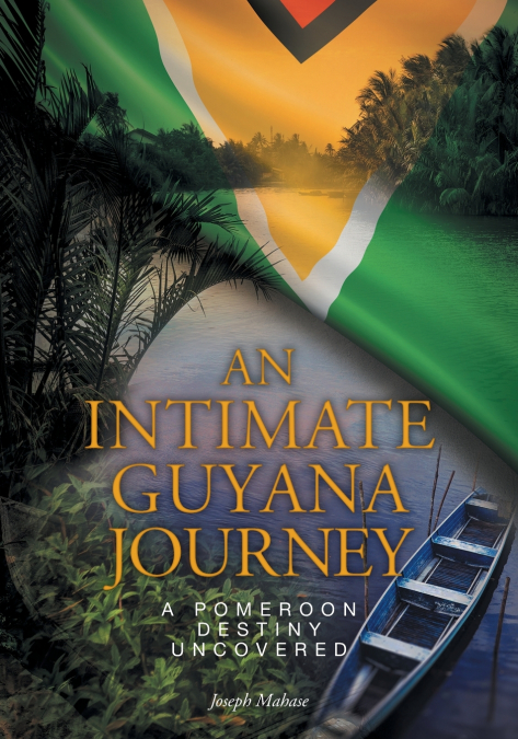 An Intimate Guyana Journey