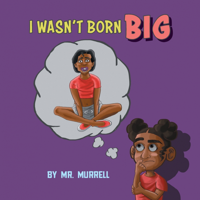 I Wasn’t Born Big