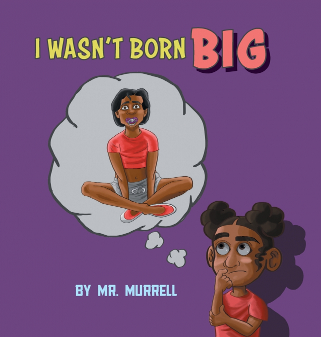 I Wasn’t Born Big