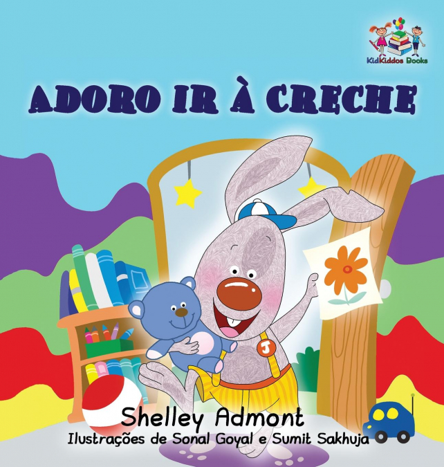 I Love to Go to Daycare (Portuguese Children’s Book)