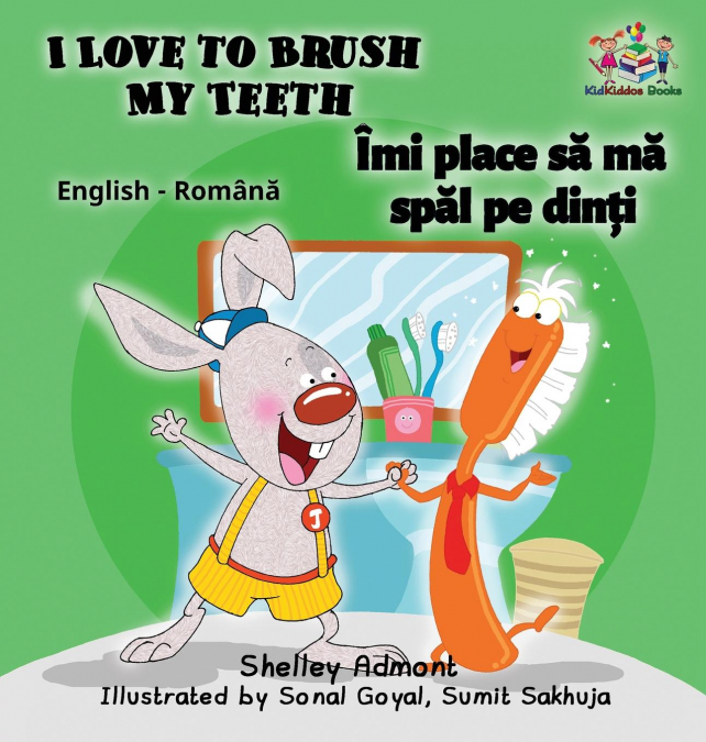 I Love to Brush My Teeth (English Romanian children’s book)