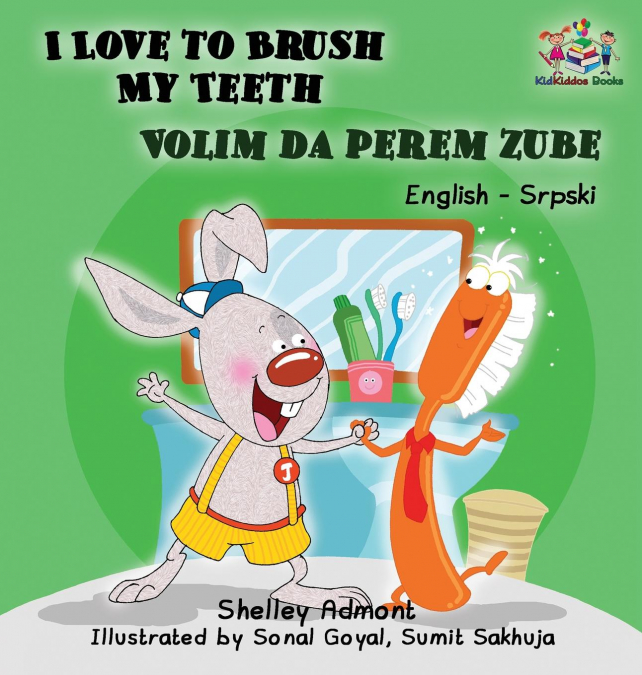 I Love to Brush My Teeth (English Serbian children’s book)