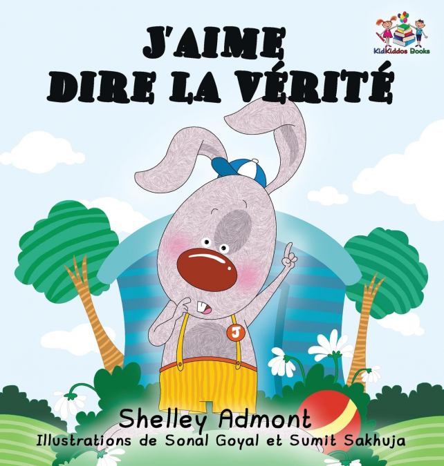 J’aime dire la vérité (French Kids Book)