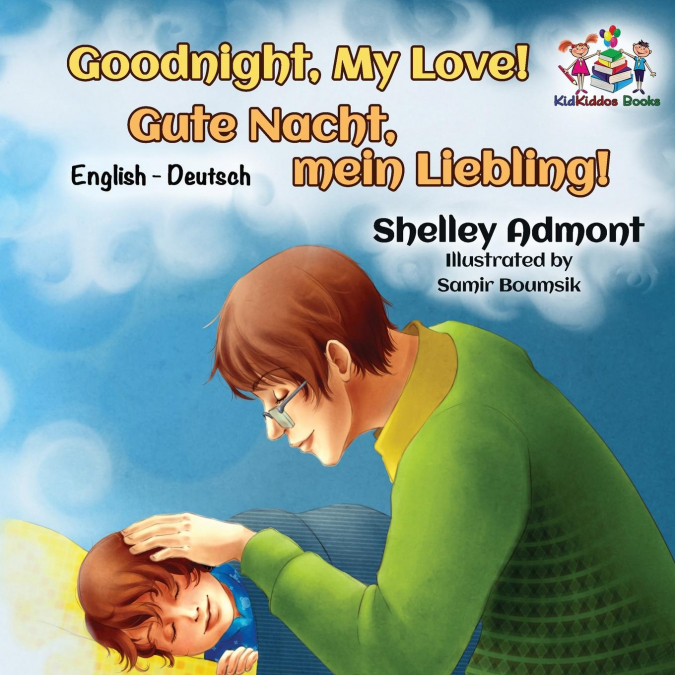 Goodnight, My Love! (English German Children’s Book)