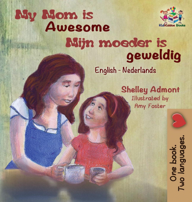 My Mom is Awesome (English Dutch children’s book)