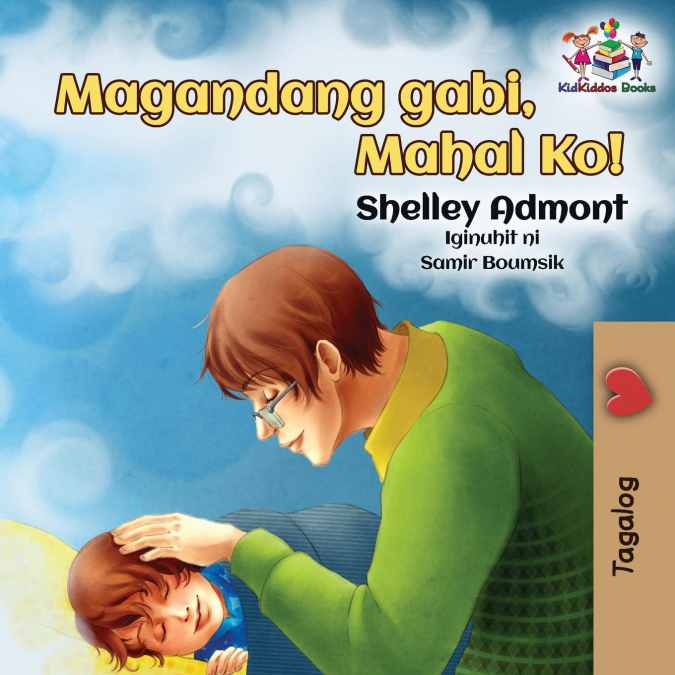 Goodnight, My Love! (Tagalog Children’s Book)
