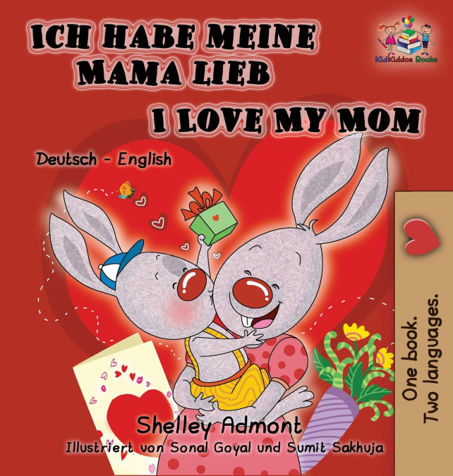 Ich habe meine Mama lieb I Love My Mom (German Kids Book)