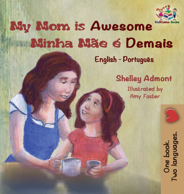My Mom is Awesome (English Portuguese children’s book)
